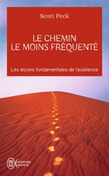 Le chemin le moins fréquenté : apprendre à vivre avec la vie - M. Scott Peck
