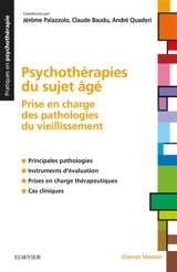 Psychothérapies du sujet âgé : prise en charge des pathologies du vieillissement