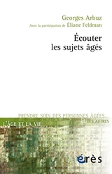Ecouter les sujets âgés - Georges Arbuz