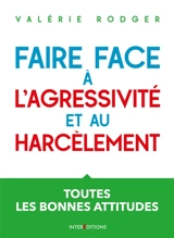 Faire face à l'agressivité et au harcèlement : toutes les bonnes attitudes - Valérie Rodger