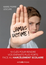 Jamais victime ! - Marie-Pierre Lescure