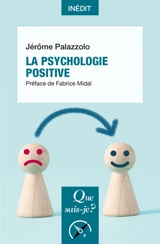 La psychologie positive - Jérôme Palazzolo