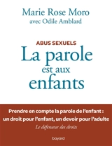 La parole est aux enfants : abus sexuels - Marie Rose Moro