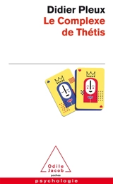 Le complexe de Thétis : se faire plaisir, apprendre à vivre - Didier Pleux