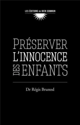 Préserver l'innocence des enfants - Régis Brunod