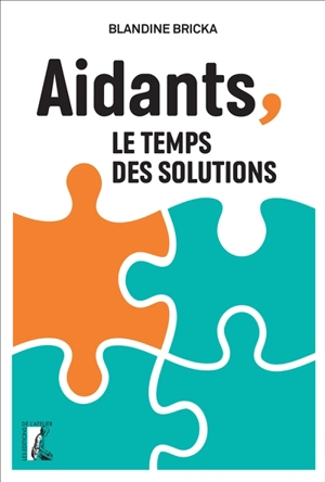 Aidants, le temps des solutions - Blandine Bricka