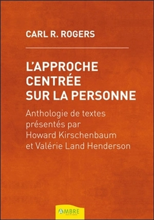 L'approche centrée sur la personne - Carl Ransom Rogers