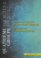 Autour de l'oeuvre de Jean-Paul Valabrega : permanence et métamorphoses - Quatrième groupe-Organisation psychanalytique de langue française. Journées scientifiques (2012 ; Paris)