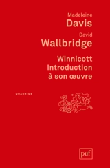 Winnicott : introduction à son oeuvre - Madeleine Davis