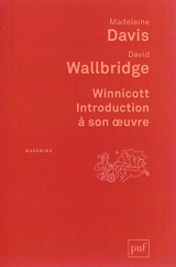 Winnicott : introduction à son oeuvre - Madeleine Davis