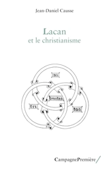 Lacan et le christianisme - Jean-Daniel Causse