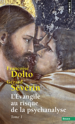 L'Evangile au risque de la psychanalyse. Vol. 1 - Françoise Dolto