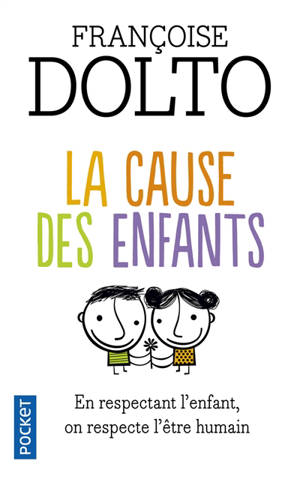 La cause des enfants - Françoise Dolto