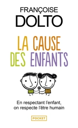 La cause des enfants - Françoise Dolto