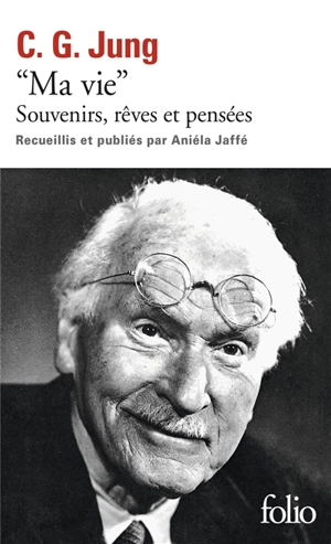 Ma vie : souvenirs, rêves et pensées - Carl Gustav Jung