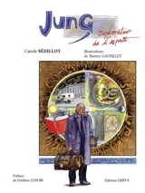 Jung : explorateur de l'esprit - Carole Sédillot