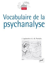 Vocabulaire de la psychanalyse - Jean Laplanche
