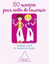 50 exercices pour sortir de l'anorexie - Solange Cook