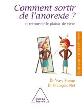 Comment sortir de l'anorexie ? - Yves Simon