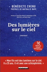 Des lumières sur le ciel : une mère et son fils face à la schizophrénie : témoignage - Bénédicte Chenu