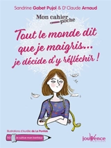 Tout le monde dit que je maigris... Je décide d'y réfléchir ! - Sandrine Gabet-Pujol