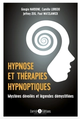Hypnose et thérapies hypnotiques : mystères dévoilés et légendes démystifiées