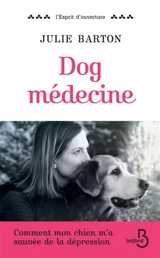 Dog médecine - Julie Barton