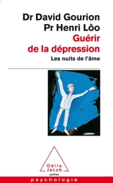 Guérir de la dépression : les nuits de l'âme - David Gourion