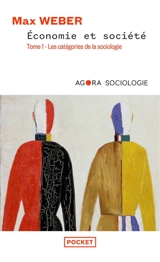Economie et société. Vol. 1. Les catégories de la sociologie - Max Weber
