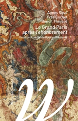 Le Grand Paris après l'effondrement : pistes pour une Ile-de-France biorégionale - Agnès Sinaï