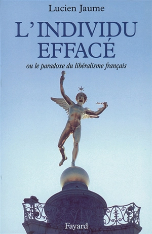 L'individu effacé - Lucien Jaume