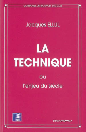 La technique ou L'enjeu du siècle - Jacques Ellul