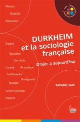 Durkheim et la sociologie française : d'hier à aujourd'hui - Salvador Juan