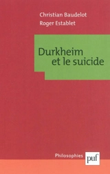 Durkheim et le suicide - Christian Baudelot