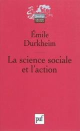 La science sociale et l'action - Emile Durkheim