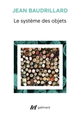 Le Système des objets : essai - Jean Baudrillard
