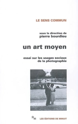 Un art moyen : essai sur les usages sociaux de la photographie