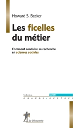 Les ficelles du métier : comment conduire sa recherche en sciences sociales - Howard Saul Becker