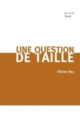 Une question de taille - Olivier Rey