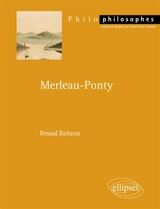 Merleau-Ponty - Renaud Barbaras