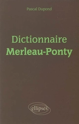 Dictionnaire Merleau-Ponty - Pascal Dupond