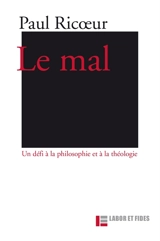 Le mal : un défi à la philosophie et à la théologie - Paul Ricoeur