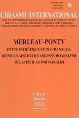 Chiasmi international, n° 6. Merleau-Ponty : entre esthétique et psychanalyse. Between aesthetics and psychoanalysis. Tra estetica e psicoanalisi