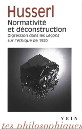 Normativité et déconstruction : digression dans les Leçons sur l'éthique de 1920 - Edmund Husserl