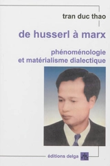 De Husserl à Marx : phénoménologie et matérialisme dialectique - Duc Thao Tran