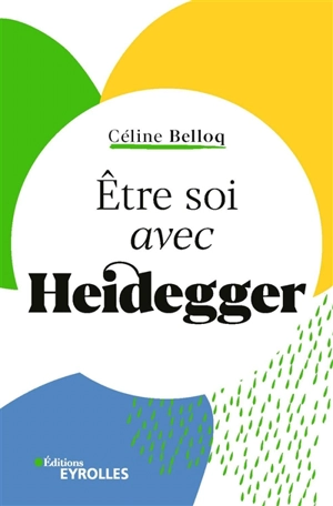 Etre soi avec Heidegger - Céline Belloq
