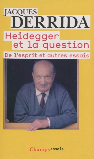 Heidegger et la question : De l'esprit et autres essais - Jacques Derrida
