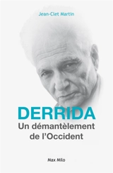 Derrida : un démantèlement de l'Occident - Jean-Clet Martin