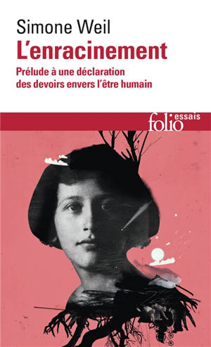 L'enracinement : prélude à une déclaration des devoirs envers l'être humain - Simone Weil