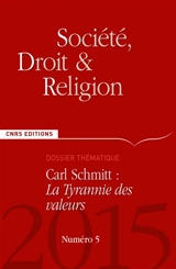 Société, droit et religion, n° 5. Carl Schmitt : La tyrannie des valeurs